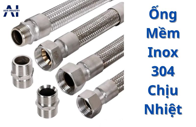 Ống mềm inox 304 – Giải pháp chống rung, chịu nhiệt bền bỉ cho hệ thống đường ống.