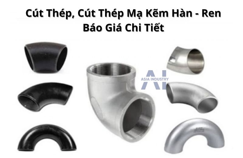 Các loại cút thép, cút thép mạ kẽm, cút thép hàn- ren kèm báo giá chi tiết