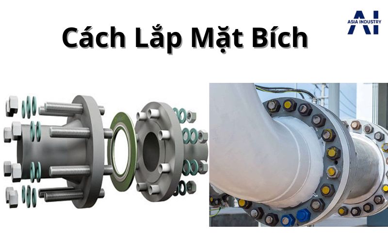 Cách lắp mặt bích đơn giản, đúng kỹ thuật