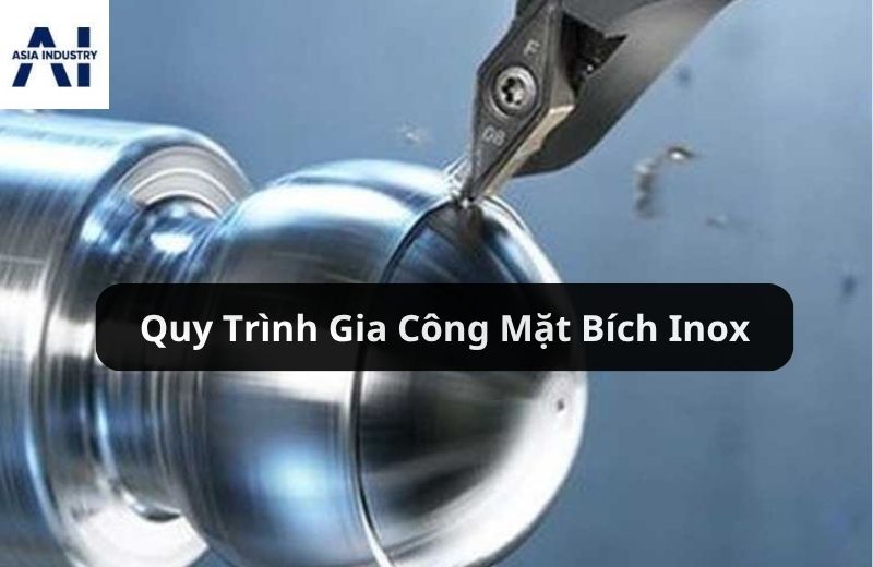 quy trình gia công mặt bích inox