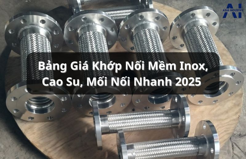 Bảng giá khớp nối mềm mới nhất 2025