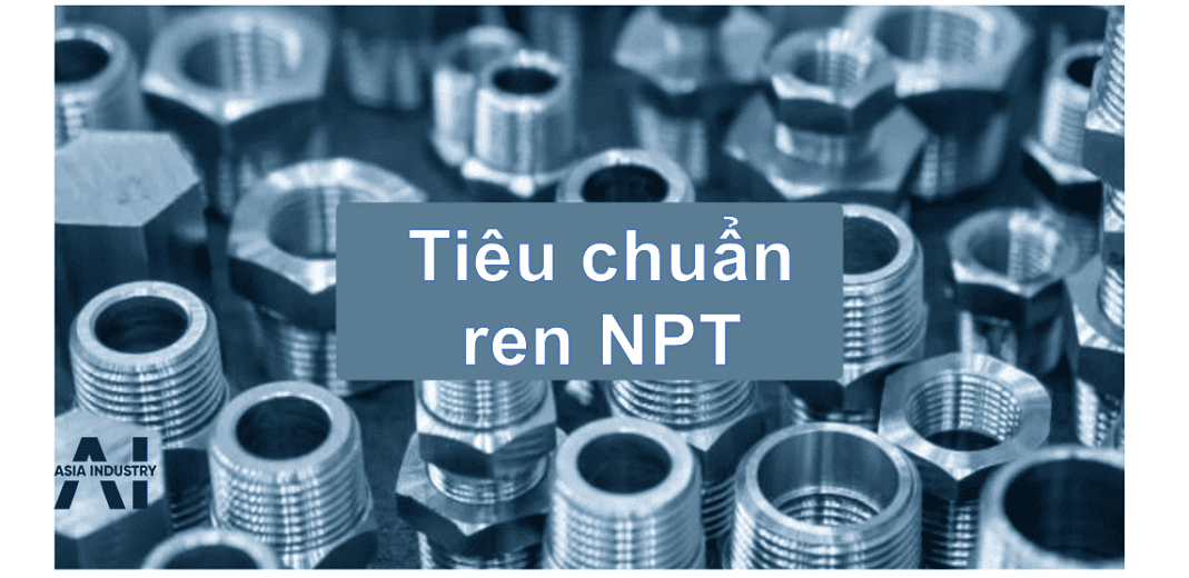 Tiêu chuẩn ren NPT 1 Tiêu chuẩn ren NPT 3